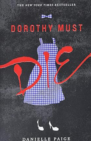 Dorothy Must Die